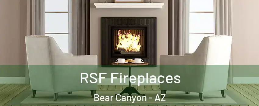 RSF Fireplaces Bear Canyon - AZ