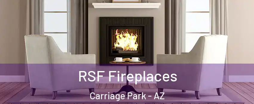 RSF Fireplaces Carriage Park - AZ