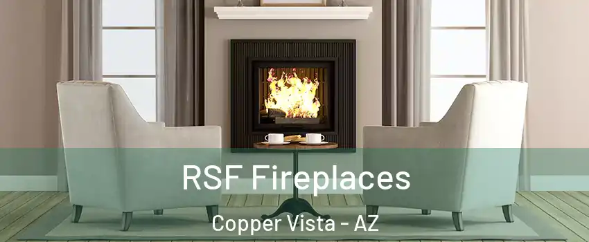 RSF Fireplaces Copper Vista - AZ