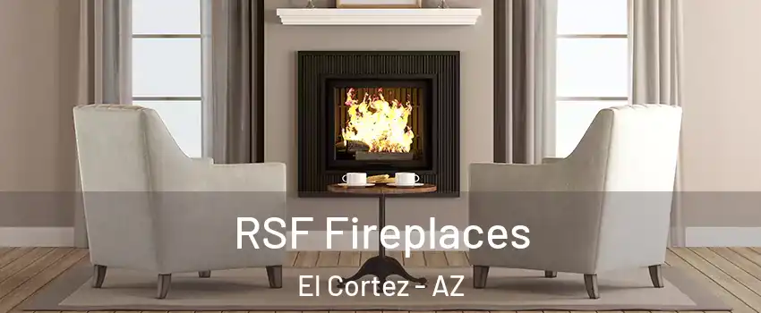 RSF Fireplaces El Cortez - AZ