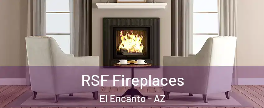 RSF Fireplaces El Encanto - AZ