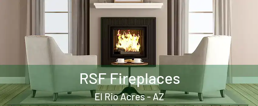 RSF Fireplaces El Rio Acres - AZ