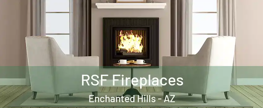 RSF Fireplaces Enchanted Hills - AZ