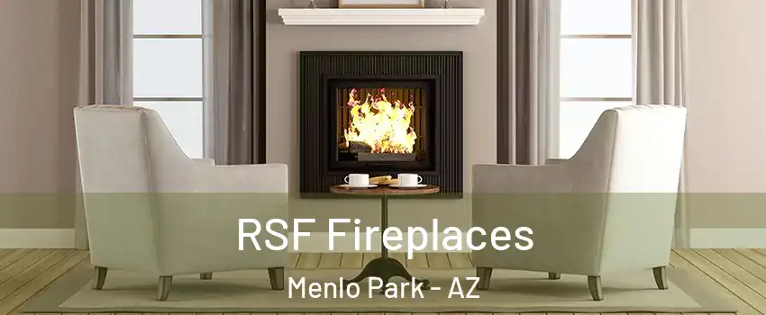 RSF Fireplaces Menlo Park - AZ