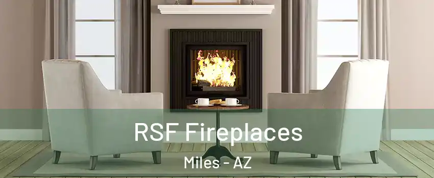 RSF Fireplaces Miles - AZ