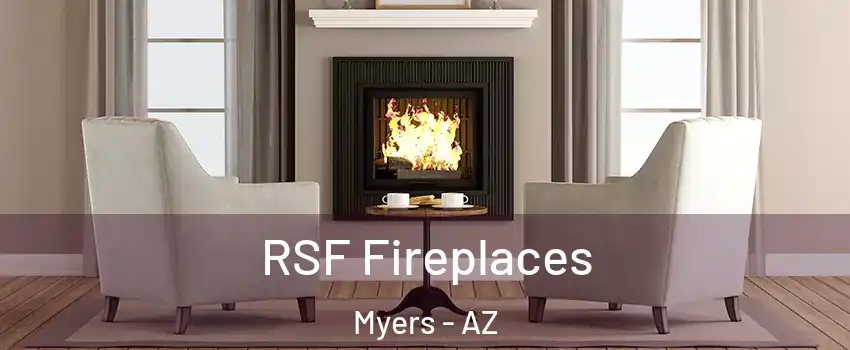 RSF Fireplaces Myers - AZ
