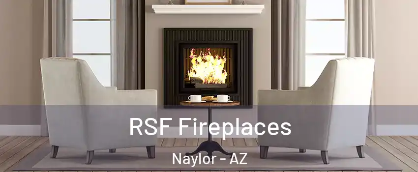 RSF Fireplaces Naylor - AZ