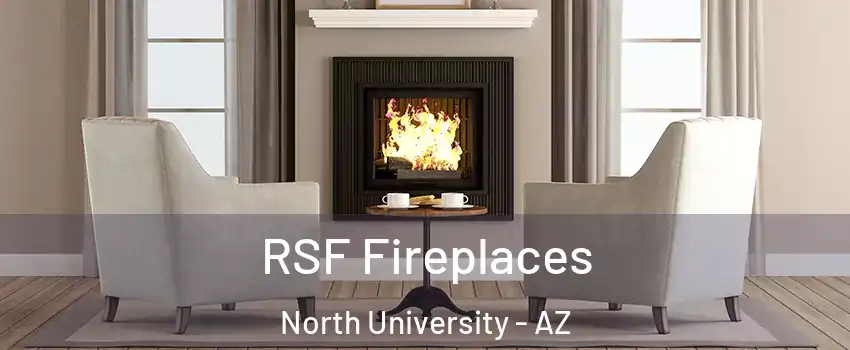RSF Fireplaces North University - AZ