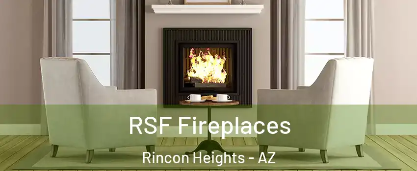 RSF Fireplaces Rincon Heights - AZ