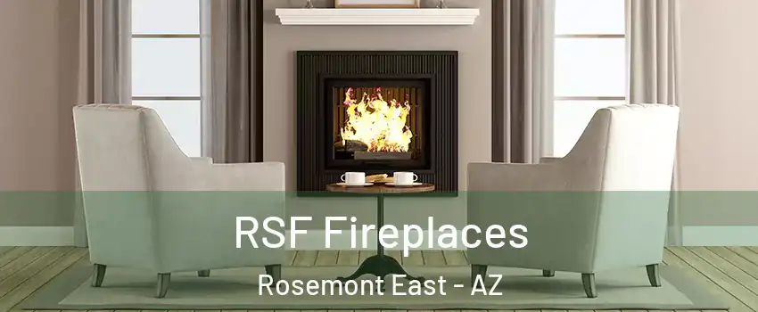 RSF Fireplaces Rosemont East - AZ