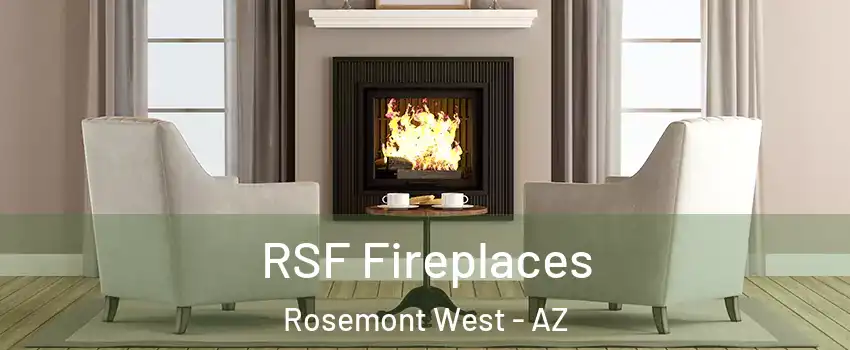 RSF Fireplaces Rosemont West - AZ