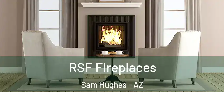RSF Fireplaces Sam Hughes - AZ