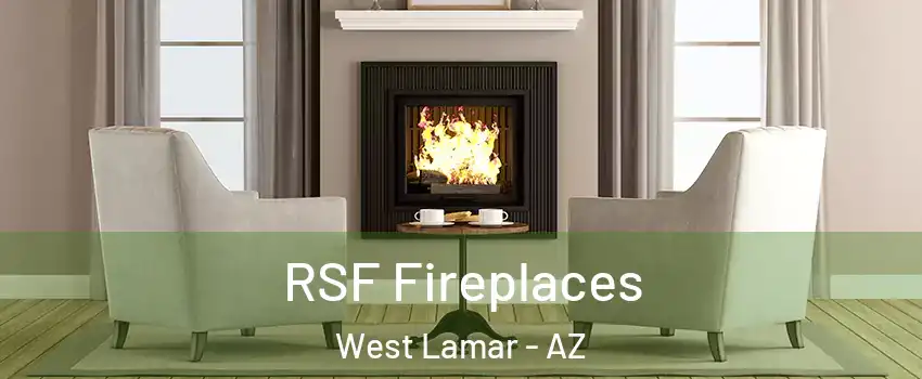 RSF Fireplaces West Lamar - AZ