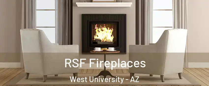 RSF Fireplaces West University - AZ