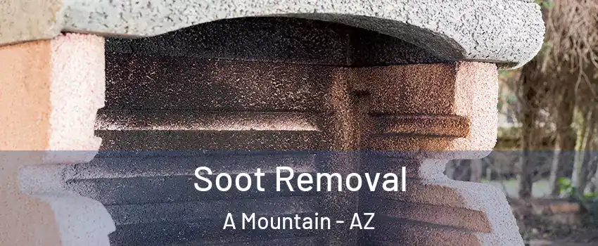Soot Removal A Mountain - AZ