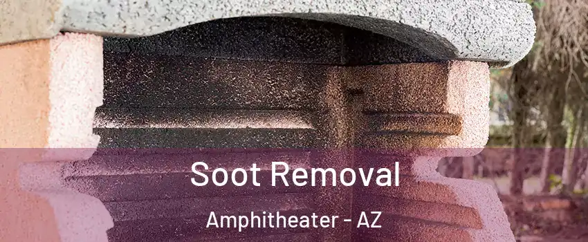 Soot Removal Amphitheater - AZ