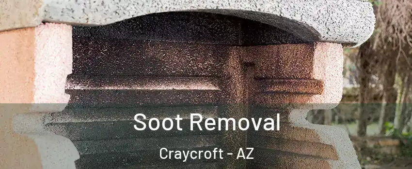 Soot Removal Craycroft - AZ