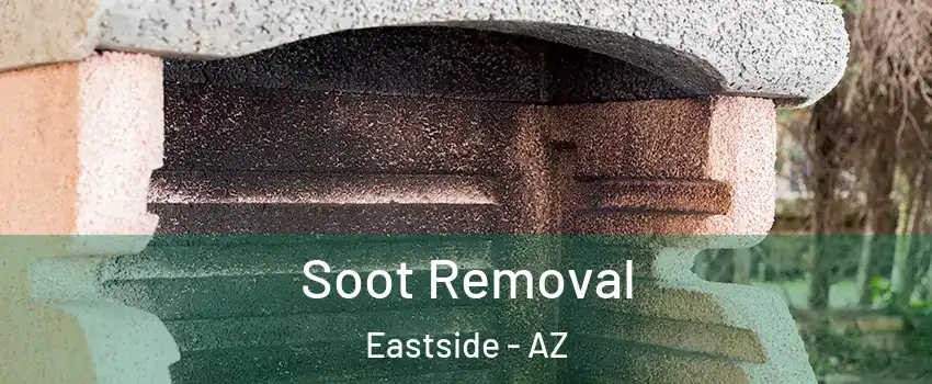Soot Removal Eastside - AZ