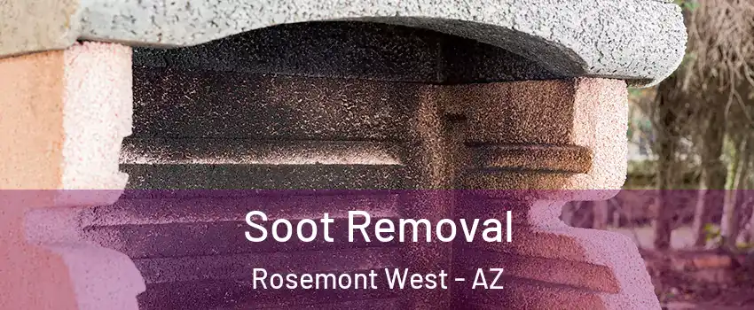Soot Removal Rosemont West - AZ