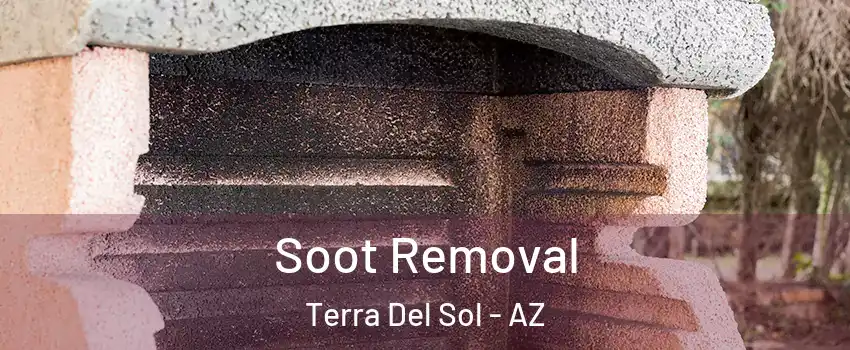 Soot Removal Terra Del Sol - AZ