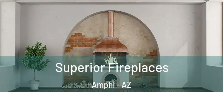 Superior Fireplaces Amphi - AZ