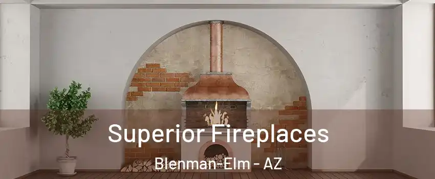 Superior Fireplaces Blenman-Elm - AZ