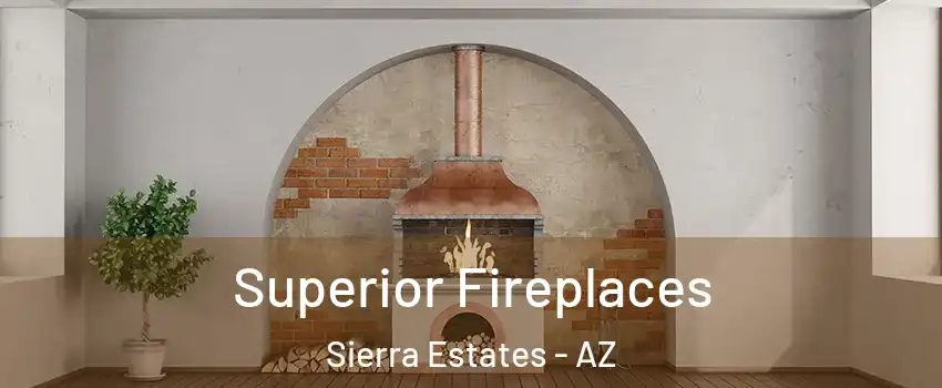 Superior Fireplaces Sierra Estates - AZ