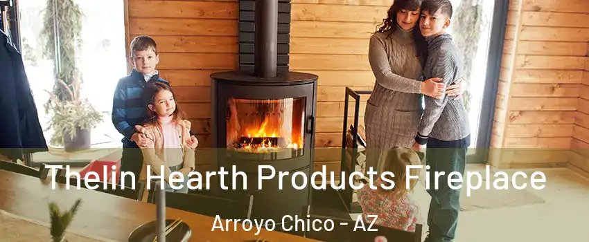 Thelin Hearth Products Fireplace Arroyo Chico - AZ