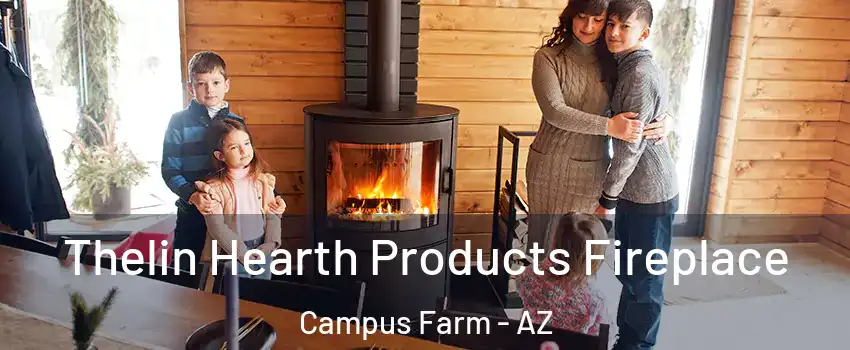 Thelin Hearth Products Fireplace Campus Farm - AZ