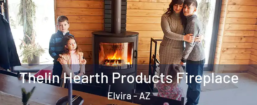 Thelin Hearth Products Fireplace Elvira - AZ