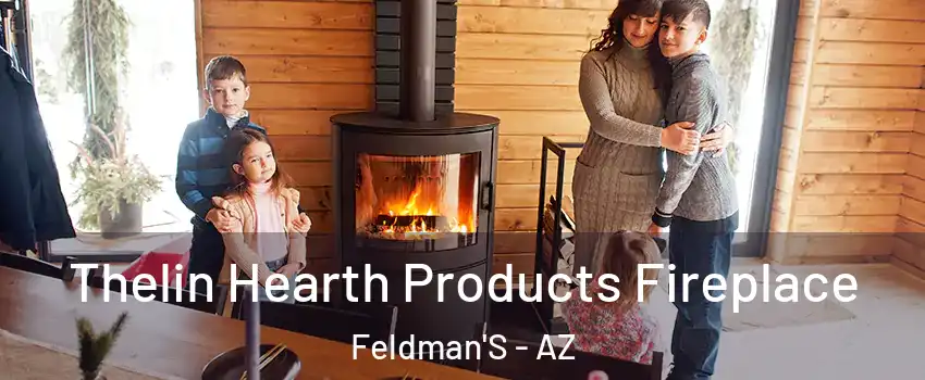 Thelin Hearth Products Fireplace Feldman'S - AZ