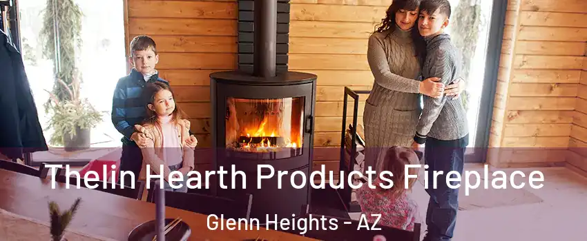 Thelin Hearth Products Fireplace Glenn Heights - AZ