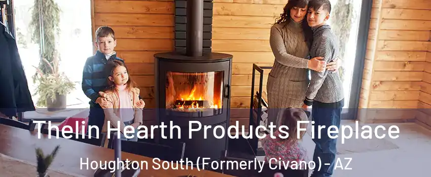 Thelin Hearth Products Fireplace Houghton South (Formerly Civano) - AZ