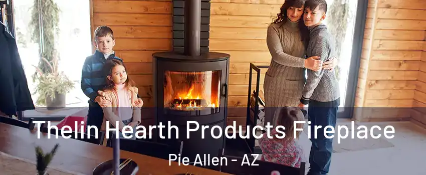 Thelin Hearth Products Fireplace Pie Allen - AZ