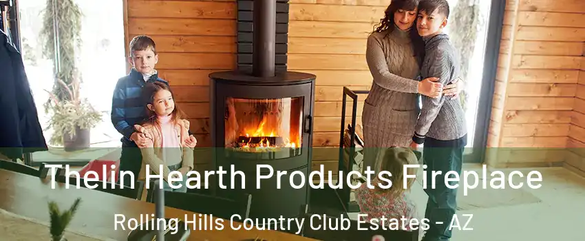 Thelin Hearth Products Fireplace Rolling Hills Country Club Estates - AZ