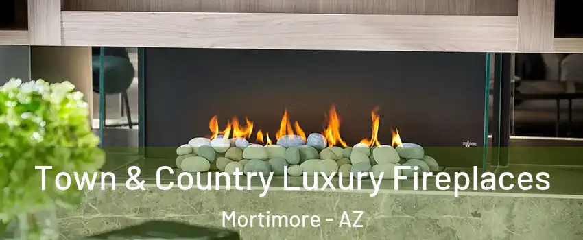 Town & Country Luxury Fireplaces Mortimore - AZ