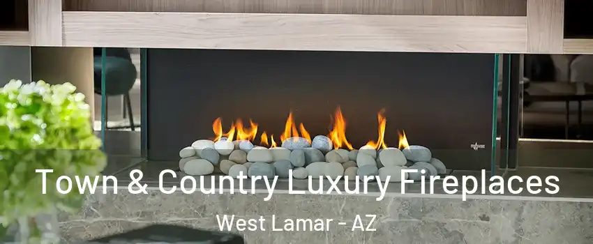 Town & Country Luxury Fireplaces West Lamar - AZ