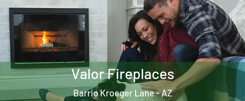 Valor Fireplaces Barrio Kroeger Lane - AZ