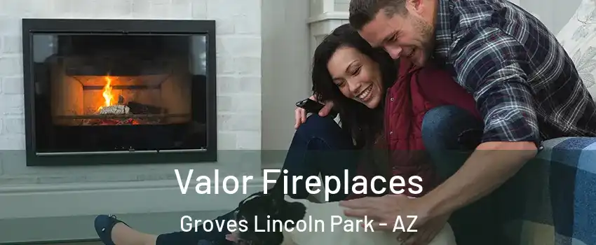 Valor Fireplaces Groves Lincoln Park - AZ