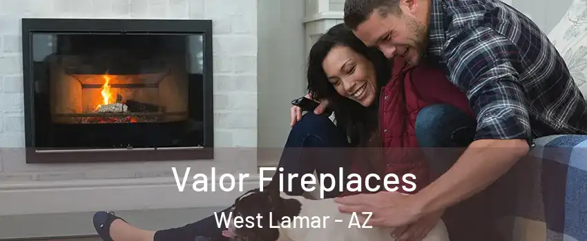Valor Fireplaces West Lamar - AZ