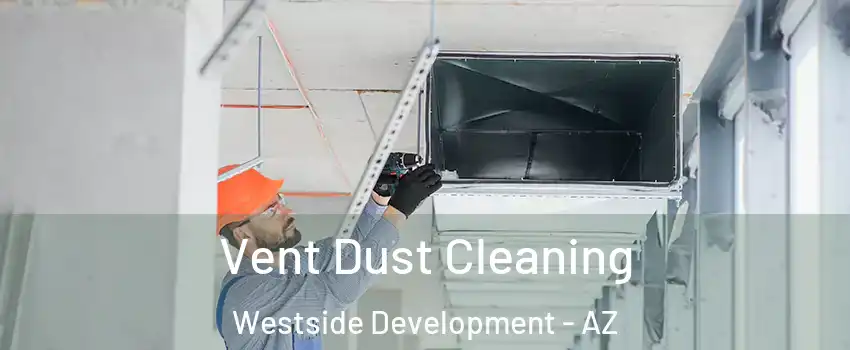 Vent Dust Cleaning Westside Development - AZ