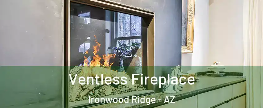 Ventless Fireplace Ironwood Ridge - AZ