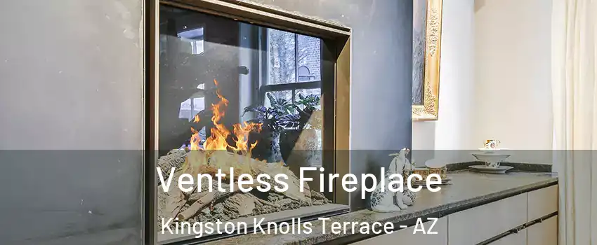 Ventless Fireplace Kingston Knolls Terrace - AZ