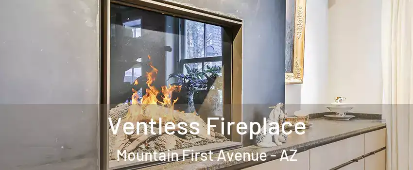 Ventless Fireplace Mountain First Avenue - AZ