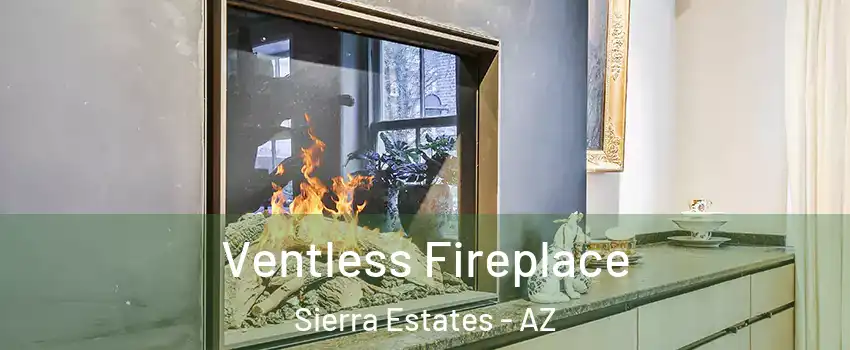 Ventless Fireplace Sierra Estates - AZ