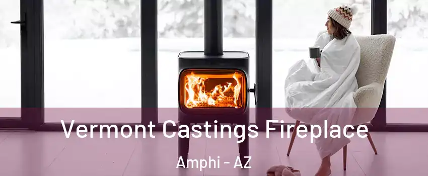 Vermont Castings Fireplace Amphi - AZ