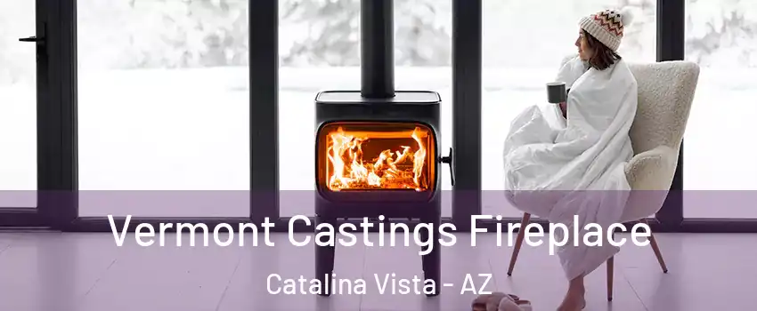 Vermont Castings Fireplace Catalina Vista - AZ