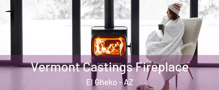 Vermont Castings Fireplace El Gheko - AZ