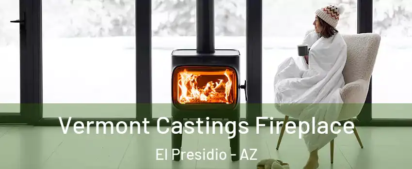 Vermont Castings Fireplace El Presidio - AZ