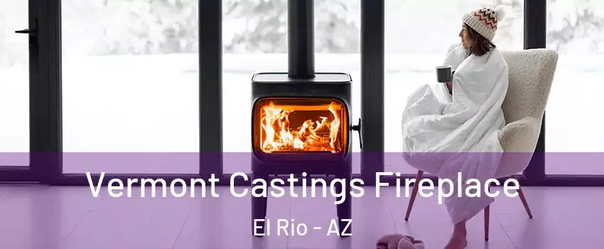 Vermont Castings Fireplace El Rio - AZ